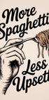 More Spaghetti, Less Upsetti Plakat - Posterbox