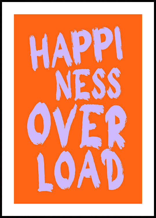 Happiness overload Plakat - Posterbox